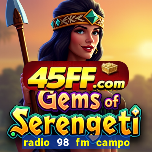 radio 98 fm campo formoso bahia